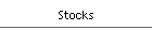 Stocks